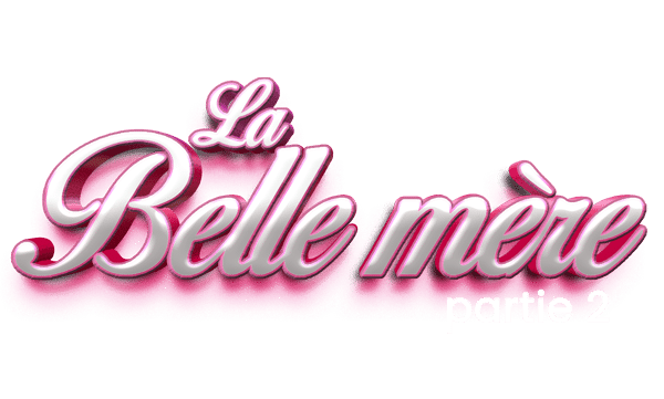 LA BELLE-MERE saison 2
